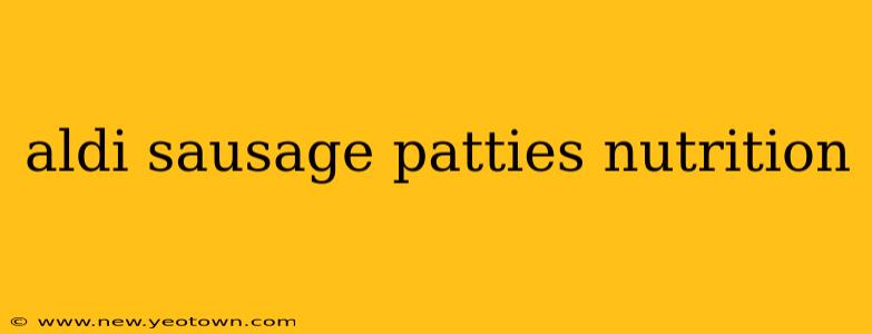 aldi sausage patties nutrition