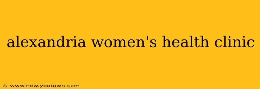 alexandria women's health clinic