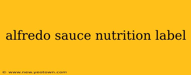 alfredo sauce nutrition label
