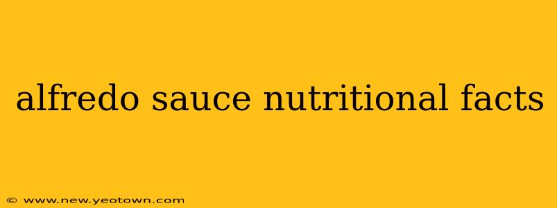 alfredo sauce nutritional facts