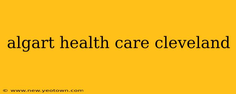 algart health care cleveland