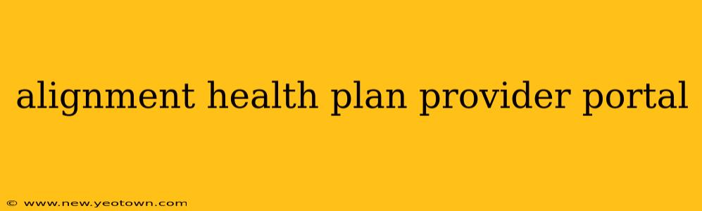 alignment health plan provider portal