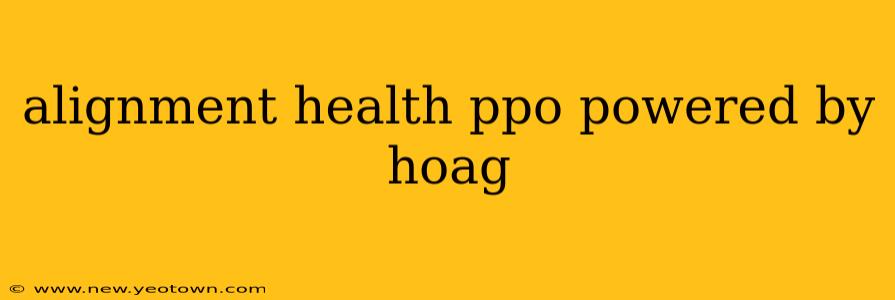 alignment health ppo powered by hoag