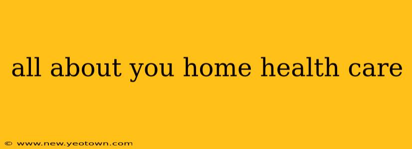 all about you home health care
