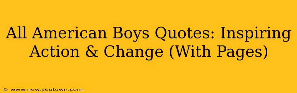 All American Boys Quotes: Inspiring Action & Change (With Pages)