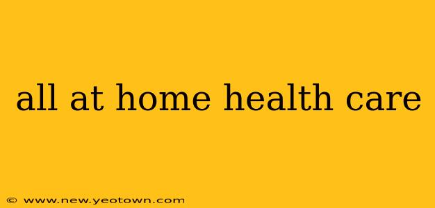 all at home health care