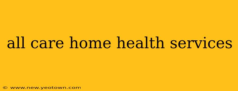 all care home health services