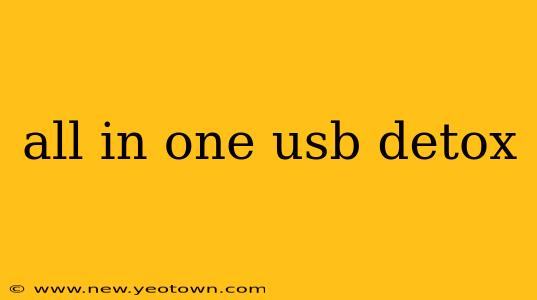 all in one usb detox