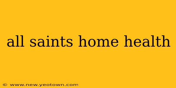all saints home health