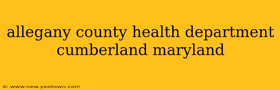 allegany county health department cumberland maryland