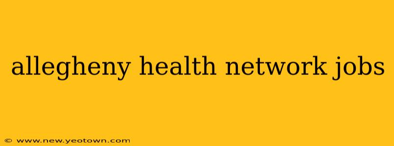 allegheny health network jobs