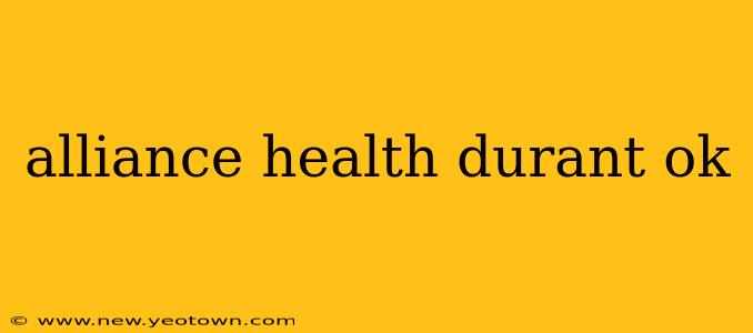 alliance health durant ok