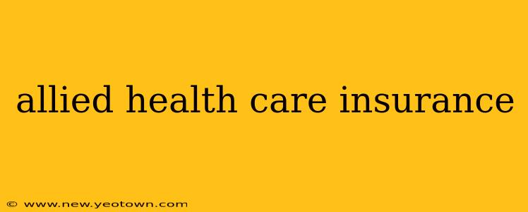 allied health care insurance