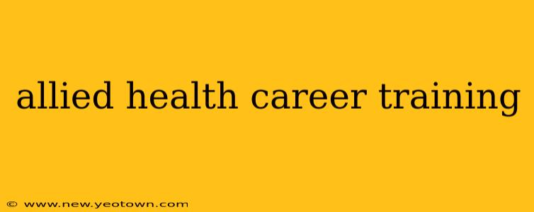 allied health career training