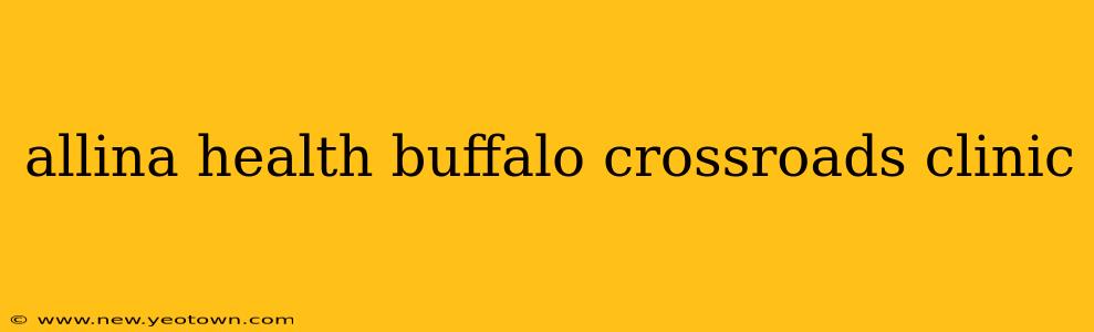 allina health buffalo crossroads clinic