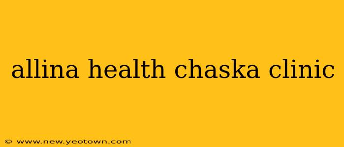 allina health chaska clinic