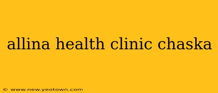 allina health clinic chaska