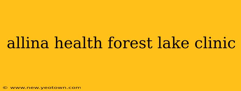 allina health forest lake clinic