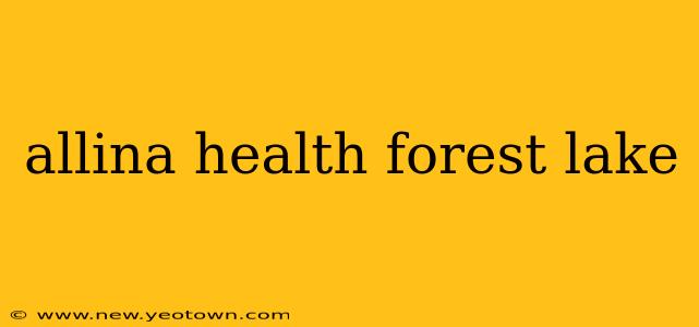 allina health forest lake