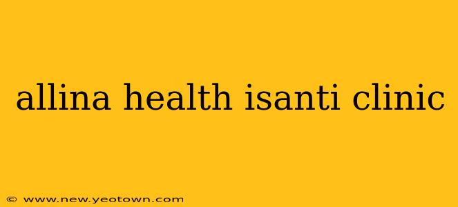 allina health isanti clinic