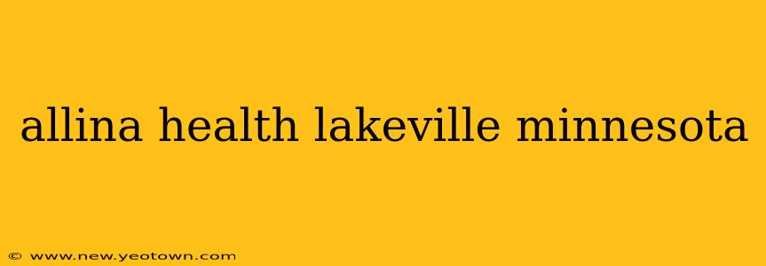 allina health lakeville minnesota