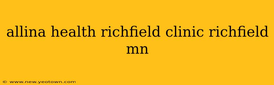 allina health richfield clinic richfield mn