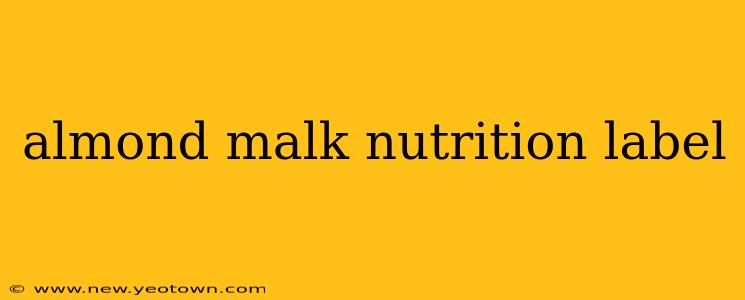 almond malk nutrition label