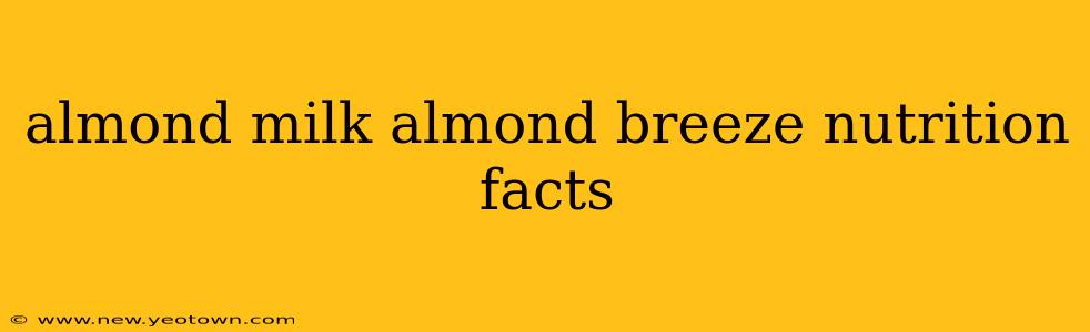 almond milk almond breeze nutrition facts