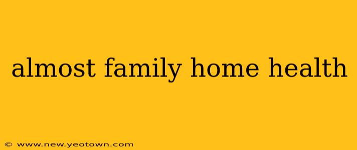 almost family home health