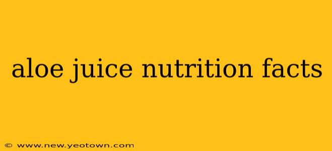aloe juice nutrition facts