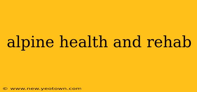 alpine health and rehab