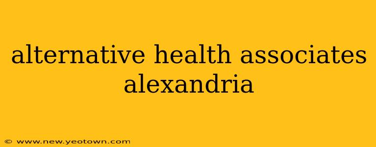 alternative health associates alexandria