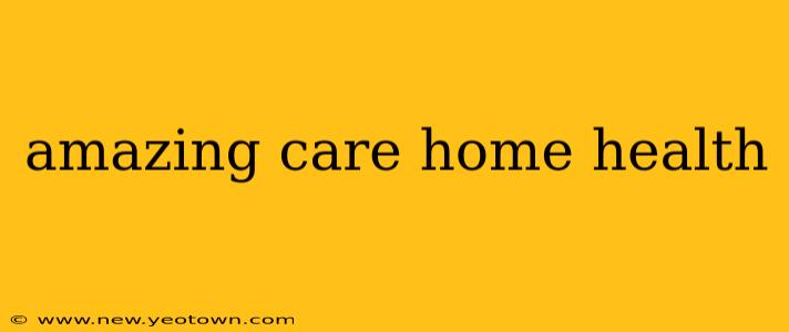 amazing care home health