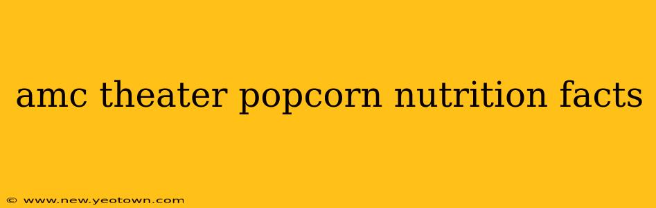 amc theater popcorn nutrition facts