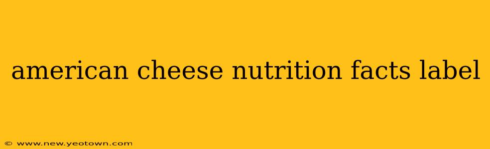 american cheese nutrition facts label