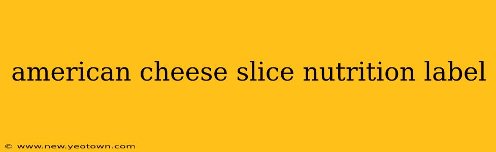 american cheese slice nutrition label