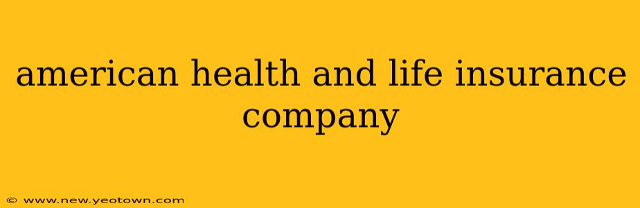 american health and life insurance company