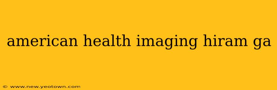 american health imaging hiram ga
