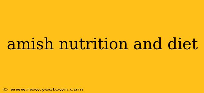 amish nutrition and diet