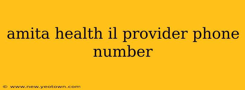 amita health il provider phone number