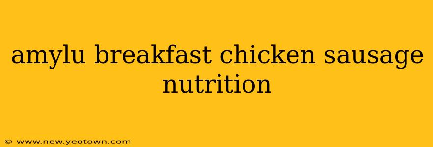 amylu breakfast chicken sausage nutrition