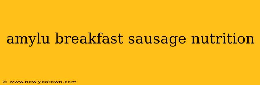 amylu breakfast sausage nutrition
