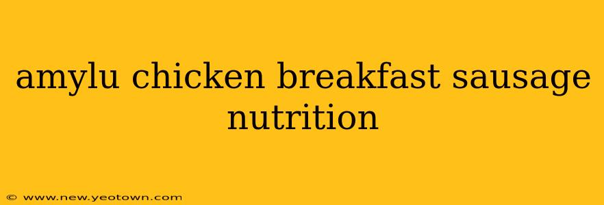 amylu chicken breakfast sausage nutrition