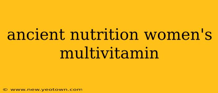 ancient nutrition women's multivitamin