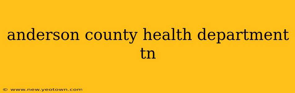 anderson county health department tn