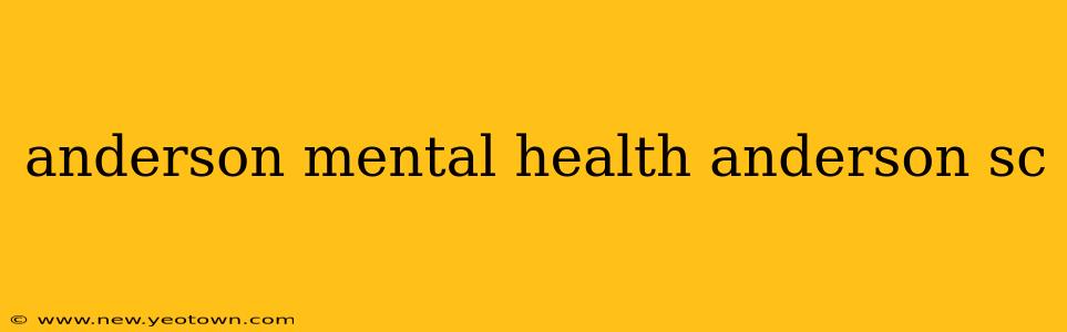 anderson mental health anderson sc