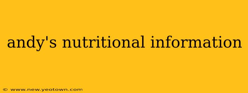 andy's nutritional information