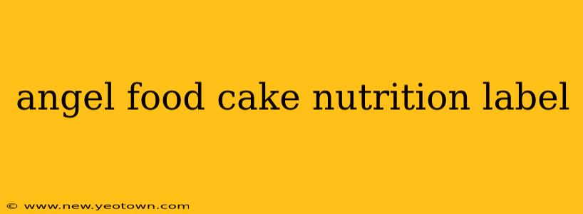 angel food cake nutrition label