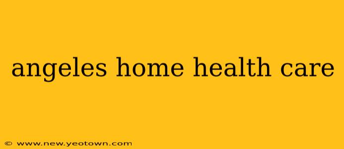 angeles home health care