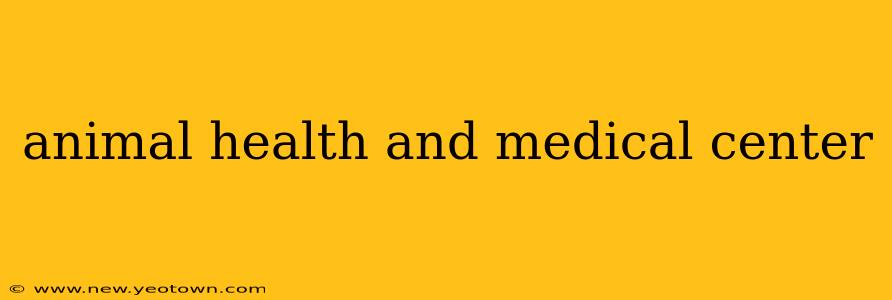 animal health and medical center